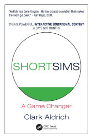 Title: Short Sims: A Game Changer, Author: Clark Aldrich