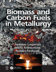 Title: Biomass and Carbon Fuels in Metallurgy, Author: Jaroslav Legemza