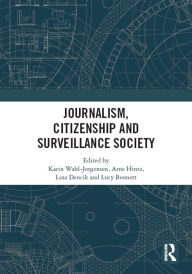 Title: Journalism, Citizenship and Surveillance Society, Author: Karin Wahl-Jorgensen