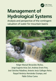 Title: Management of Hydrological Systems: Analysis and perspective of the contingent valuation of water for mountain basins, Author: Holger Manuel Benavides Muñoz