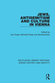 Title: Jews, Antisemitism and Culture in Vienna, Author: Ivar Oxaal