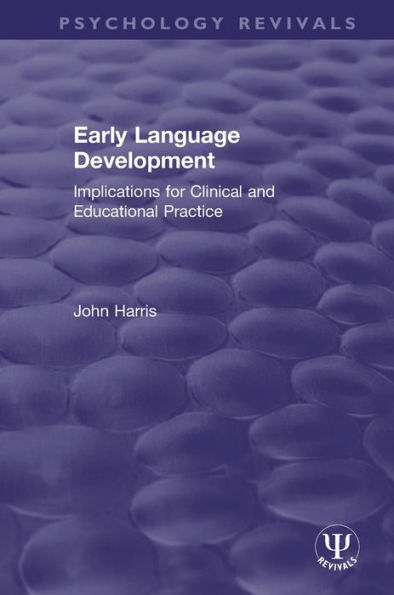 Early Language Development: Implications for Clinical and Educational Practice