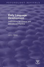 Early Language Development: Implications for Clinical and Educational Practice