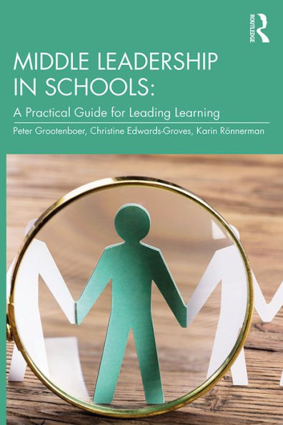 Middle Leadership in Schools: A Practical Guide for Leading Learning