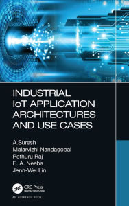 Title: Industrial IoT Application Architectures and Use Cases, Author: A. Suresh