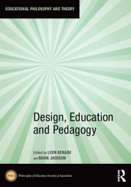 Title: Design, Education and Pedagogy, Author: Leon Benade