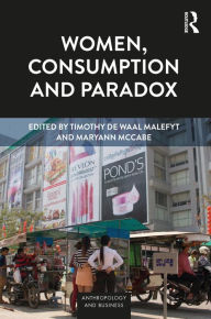 Title: Women, Consumption and Paradox, Author: Timothy de Waal Malefyt