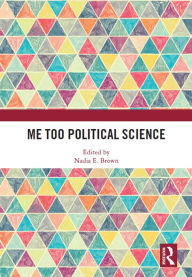 Title: Me Too Political Science, Author: Nadia Brown