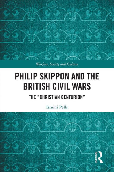 Philip Skippon and the British Civil Wars: The 