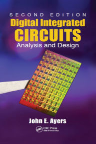 Title: Digital Integrated Circuits: Analysis and Design, Second Edition, Author: John E. Ayers