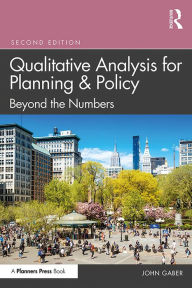 Title: Qualitative Analysis for Planning & Policy: Beyond the Numbers, Author: John Gaber