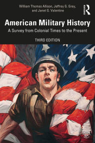 Title: American Military History: A Survey From Colonial Times to the Present, Author: William Thomas Allison