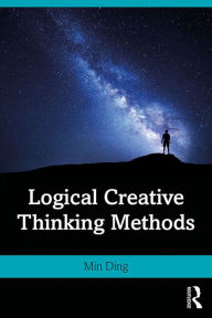 Title: Logical Creative Thinking Methods, Author: Min Ding