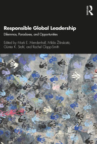 Title: Responsible Global Leadership: Dilemmas, Paradoxes, and Opportunities, Author: Mark E. Mendenhall