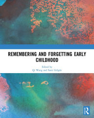 Title: Remembering and Forgetting Early Childhood, Author: Qi Wang