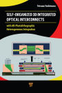 Self-Organized 3D Integrated Optical Interconnects: with All-Photolithographic Heterogeneous Integration