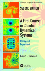 Title: A First Course In Chaotic Dynamical Systems: Theory And Experiment, Author: Robert L. Devaney