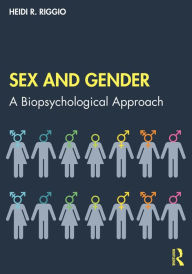 Title: Sex and Gender: A Biopsychological Approach, Author: Heidi R. Riggio