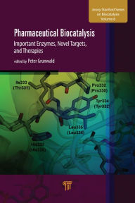 Title: Pharmaceutical Biocatalysis: Important Enzymes, Novel Targets, and Therapies, Author: Peter Grunwald