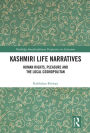 Kashmiri Life Narratives: Human Rights, Pleasure and the Local Cosmopolitan