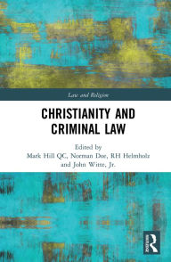 Title: Christianity and Criminal Law, Author: Mark Hill QC