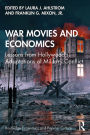 War Movies and Economics: Lessons from Hollywood's Adaptations of Military Conflict