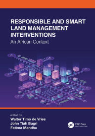 Title: Responsible and Smart Land Management Interventions: An African Context, Author: Walter Timo de Vries