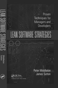 Title: Lean Software Strategies: Proven Techniques for Managers and Developers, Author: Peter Middleton