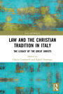 Law and the Christian Tradition in Italy: The Legacy of the Great Jurists