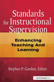 Title: Standards for Instructional Supervision: Enhancing Teaching and Learning, Author: Steven Gordon
