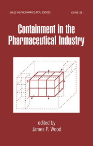 Title: Containment in the Pharmaceutical Industry, Author: James P. Wood