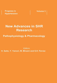 Title: New Advances in SHR Research - Pathophysiology & Pharmacology, Author: Mikhailov