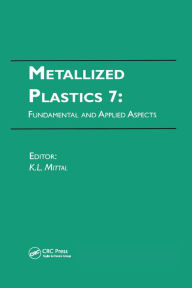 Title: Metallized Plastics 7: Fundamental and Applied Aspects, Author: Kash L. Mittal