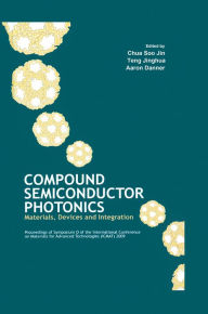 Title: Compound Semiconductor Photonics: Materials, Devices and Integration, Author: Chua Soo-Jin