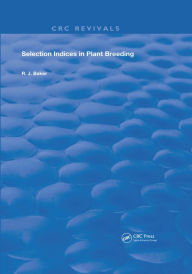 Title: Selection Indices in Plant Breeding, Author: R. J. Baker