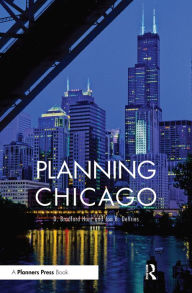 Title: Planning Chicago, Author: D. Bradford Hunt