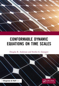 Title: Conformable Dynamic Equations on Time Scales, Author: Douglas R. Anderson