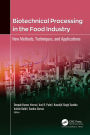 Biotechnical Processing in the Food Industry: New Methods, Techniques, and Applications