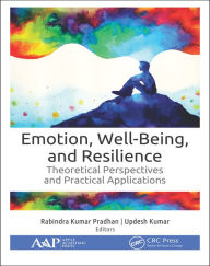 Title: Emotion, Well-Being, and Resilience: Theoretical Perspectives and Practical Applications, Author: Rabindra Kumar Pradhan