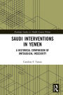 Saudi Interventions in Yemen: A Historical Comparison of Ontological Insecurity