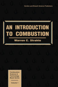 Title: Introduction To Combustion, Author: Warren C. Strahle