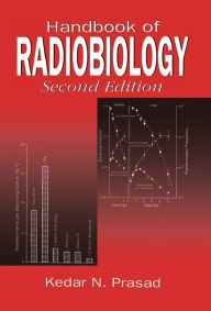 Title: Handbook of Radiobiology, Author: Kedar N. Prasad