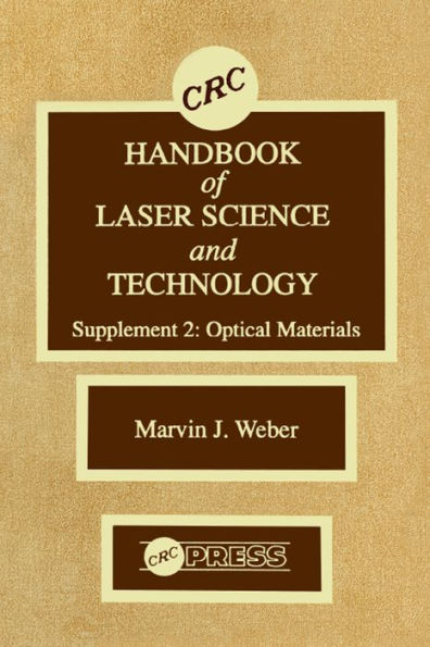CRC Handbook of Laser Science and Technology Supplement 2: Optical Materials