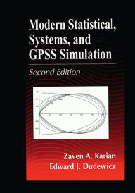 Title: Modern Statistical, Systems, and GPSS Simulation, Second Edition, Author: Zaven A. Karian