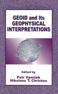 Title: Geoid and its Geophysical Interpretations, Author: Mr. Petr Vanicek