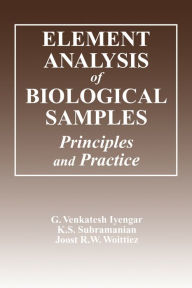 Title: Element Analysis of Biological Samples: Principles and Practices, Volume II, Author: G. Venkatesh Iyengar