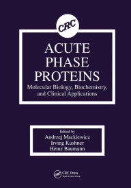 Title: Acute Phase Proteins Molecular Biology, Biochemistry, and Clinical Applications, Author: Andrzej Mackiewicz