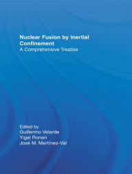 Title: Nuclear Fusion by Inertial Confinement: A Comprehensive Treatise, Author: Guillermo Velarde