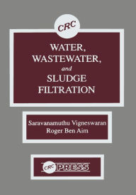 Title: Water, Wastewater, and Sludge Filtration, Author: C. Visvanathan