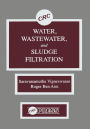 Water, Wastewater, and Sludge Filtration